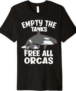 Empty The Tanks Free All Orcas Funny Orca Premium T-Shirt