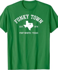 FUNKY TOWN Fort Worth TX Athletic Design T-Shirt