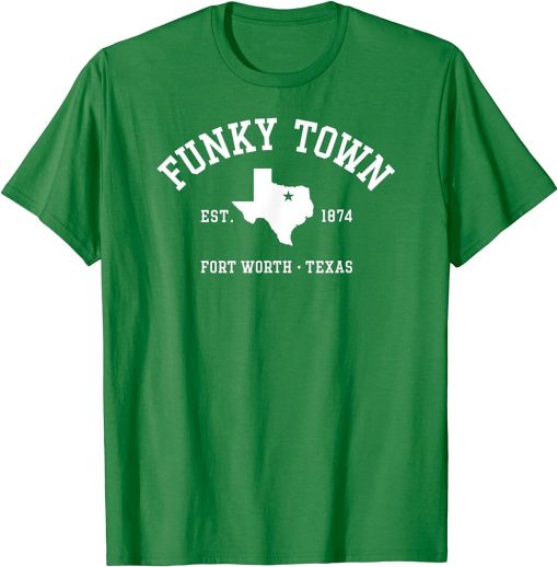 FUNKY TOWN Fort Worth TX Athletic Design T-Shirt